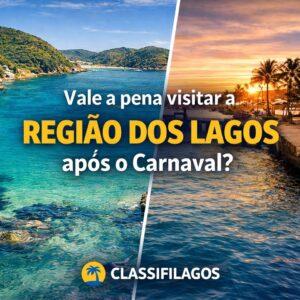vale a pena visitar região dos lagos depois do carnaval