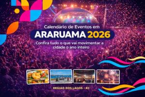 Calendário de Eventos em Araruama 2026: confira tudo que vai movimentar a cidade o ano inteiro