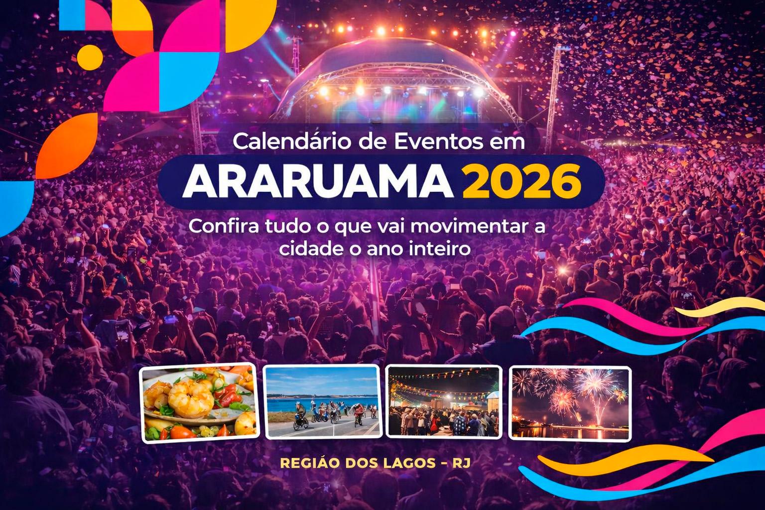 Calendário de Eventos em Araruama 2026: confira tudo que vai movimentar a cidade o ano inteiro