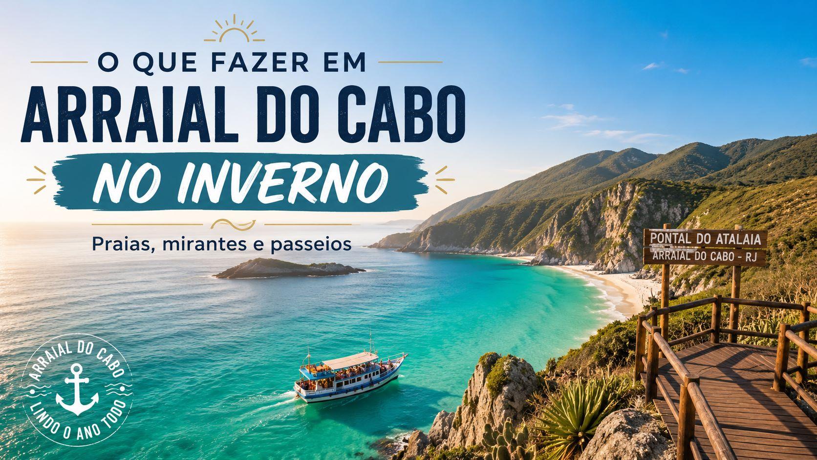 O que fazer em Arraial do Cabo no inverno com praias, mirantes e passeios