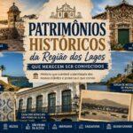 Patrimônios históricos da Região dos Lagos em Cabo Frio, Búzios, São Pedro da Aldeia e Saquarema