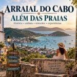 Arraial do Cabo além das praias: o que fazer na cidade