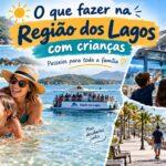 O que fazer na Região dos Lagos com crianças e passeios para toda a família