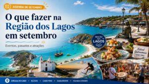 O que fazer na Região dos Lagos em setembro com eventos, passeios e atrações