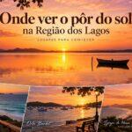 Onde ver o pôr do sol na Região dos Lagos em praias, lagoas e mirantes