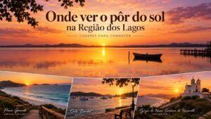 Onde ver o pôr do sol na Região dos Lagos em praias, lagoas e mirantes