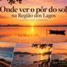 Onde ver o pôr do sol na Região dos Lagos em praias, lagoas e mirantes