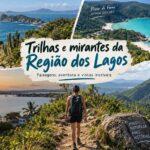 Trilhas e mirantes da Região dos Lagos com vistas para praias, lagoas e montanhas