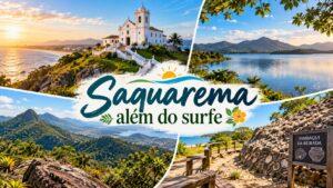 Saquarema além do surfe com lagoas, trilhas, cultura e passeios
